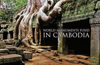 World Monuments Fund
In Cambodia
 