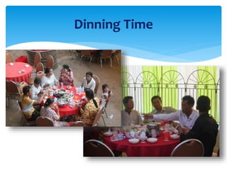Dinning Time
 