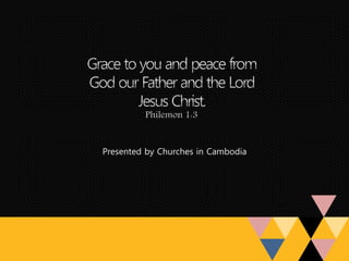 Presented by Churches in Cambodia