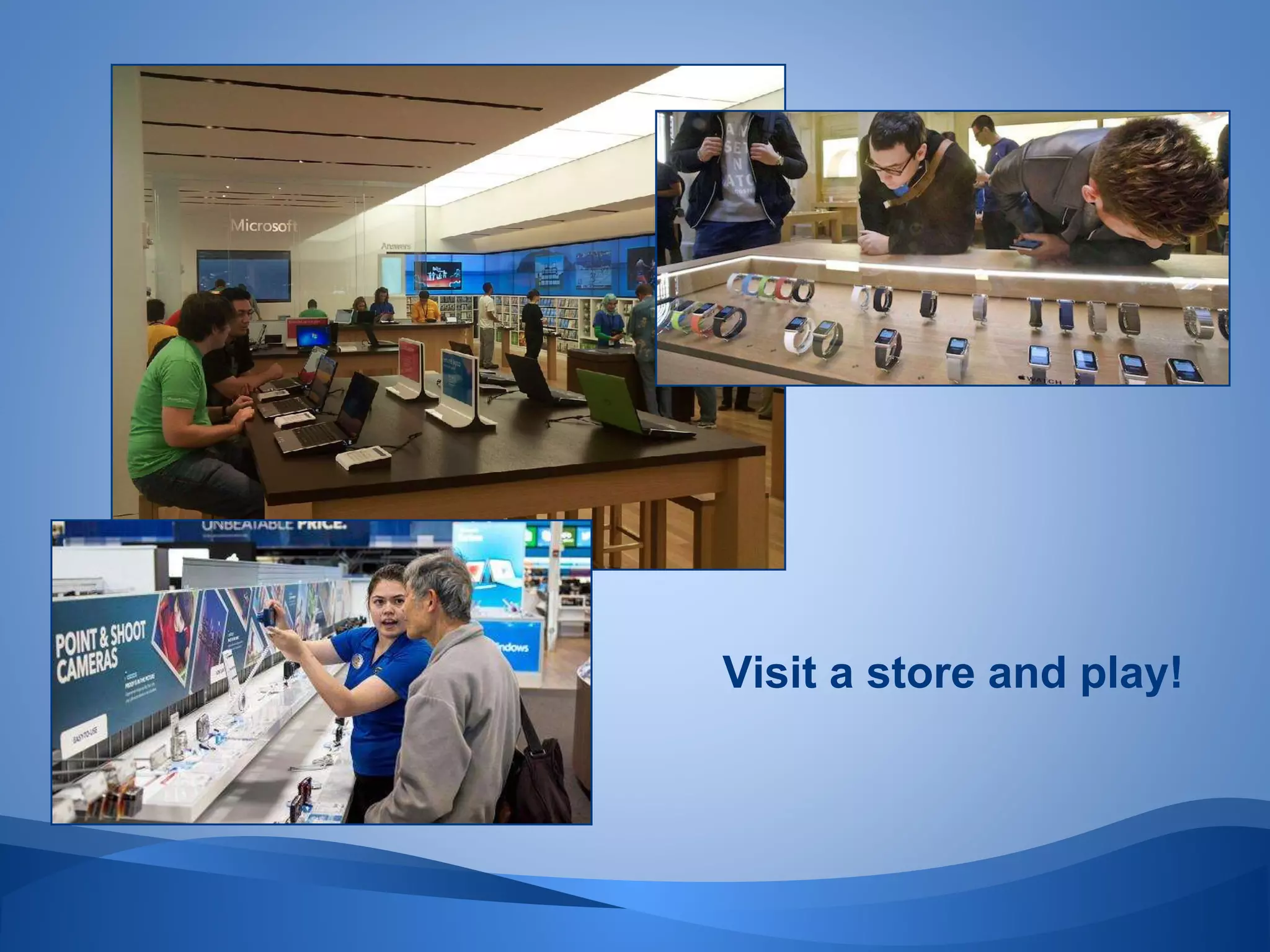 Visit a store and play!
 