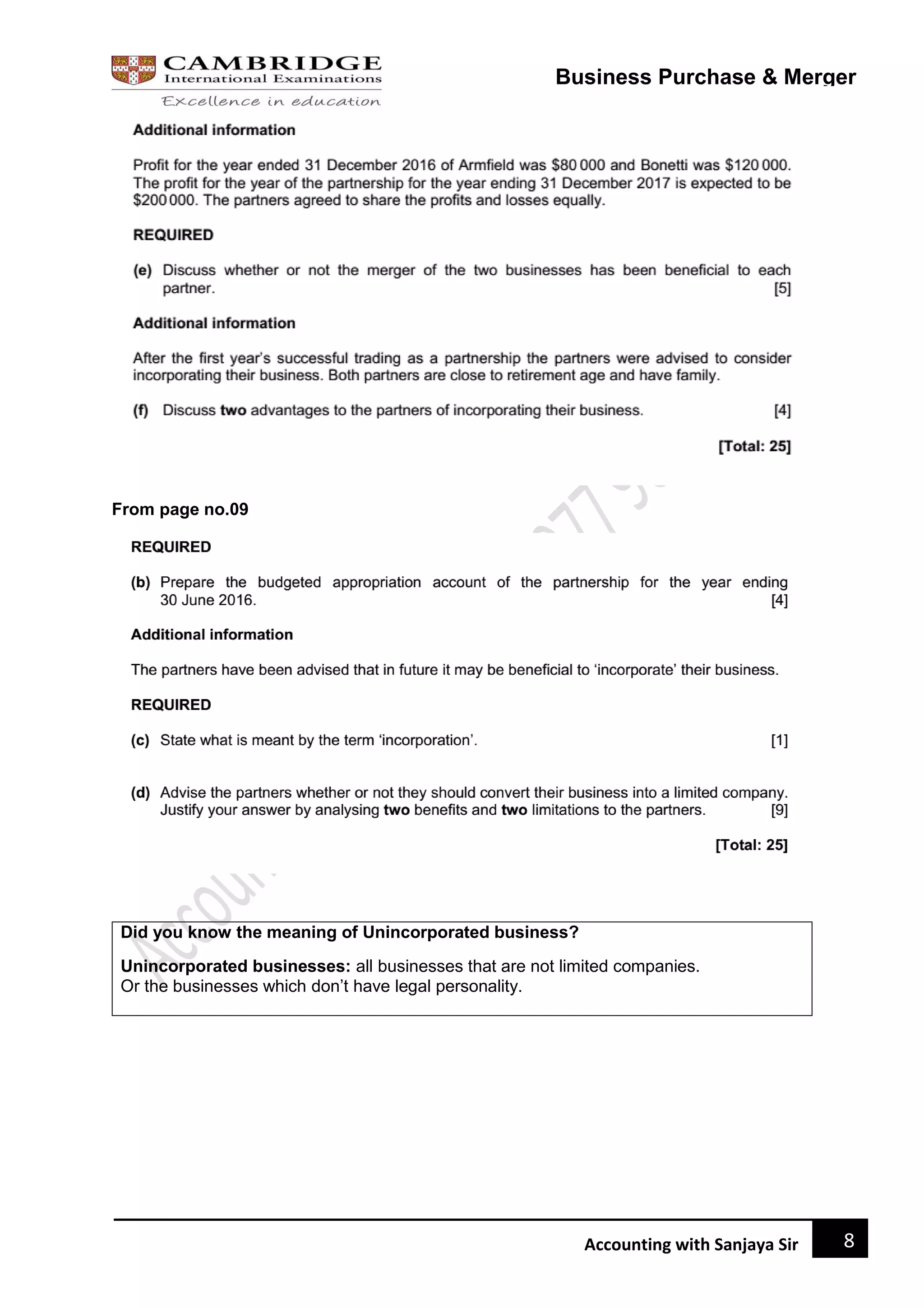 8
Accounting with Sanjaya Sir
Business Purchase & Merger
From page no.09
Did you know the meaning of Unincorporated business?
Unincorporated businesses: all businesses that are not limited companies.
Or the businesses which don’t have legal personality.
 