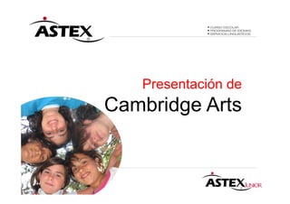 Presentación de
Cambridge Arts
 