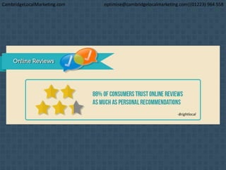 CambridgeLocalMarketing.com optimise@cambridgelocalmarketing.com|(01223) 964 558
 