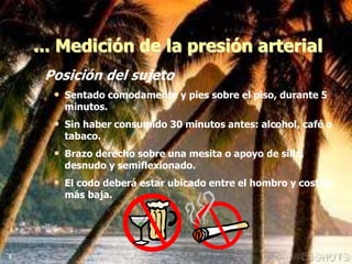 III Taller CAMDI, Ciudad de Guatemala, Guatemala, 12–14 agosto 2003
5
... Medición de la presión arterial
Posición del suj...