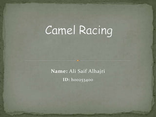 Name: Ali Saif Alhajri 
ID: h00253400 
 