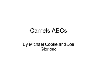 Camels ABCs By Michael Cooke and Joe Glorioso 