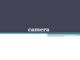 camera