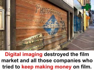 Disruptive Innovation and the Camera Industry