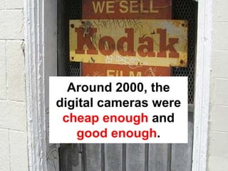 Disruptive Innovation and the Camera Industry