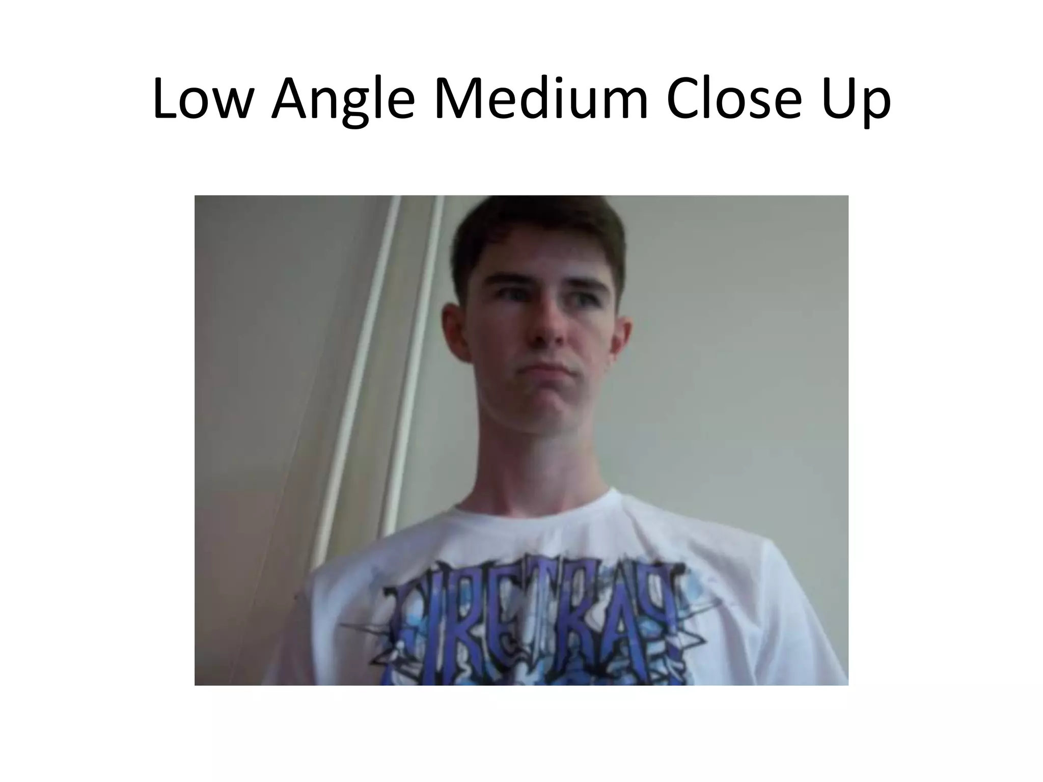 Low Angle Medium Close Up