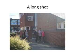 A long shot
 