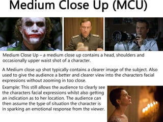 Medium Close Up (MCU)
Medium Close Up – a medium close up contains a head, shoulders and
occasionally upper waist shot of a character.
A Medium close up shot typically contains a clearer image of the subject. Also
used to give the audience a better and clearer view into the characters facial
expressions without zooming in too close.
Example: This still allows the audience to clearly see
the characters facial expressions whilst also getting
an indication as to her location. The audience can
then assume the type of situation the character is
in sparking an emotional response from the viewer.
 