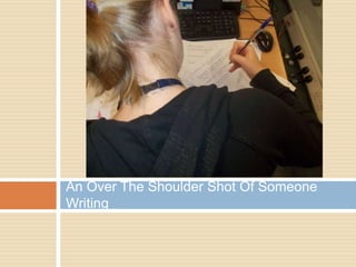 An Over The Shoulder Shot Of Someone
Writing
 