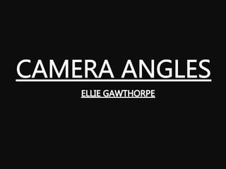 Camera angles new