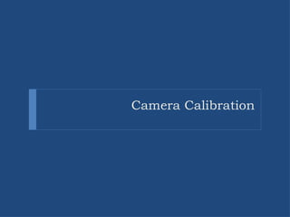 Camera Calibration in Computer Vision.pptx