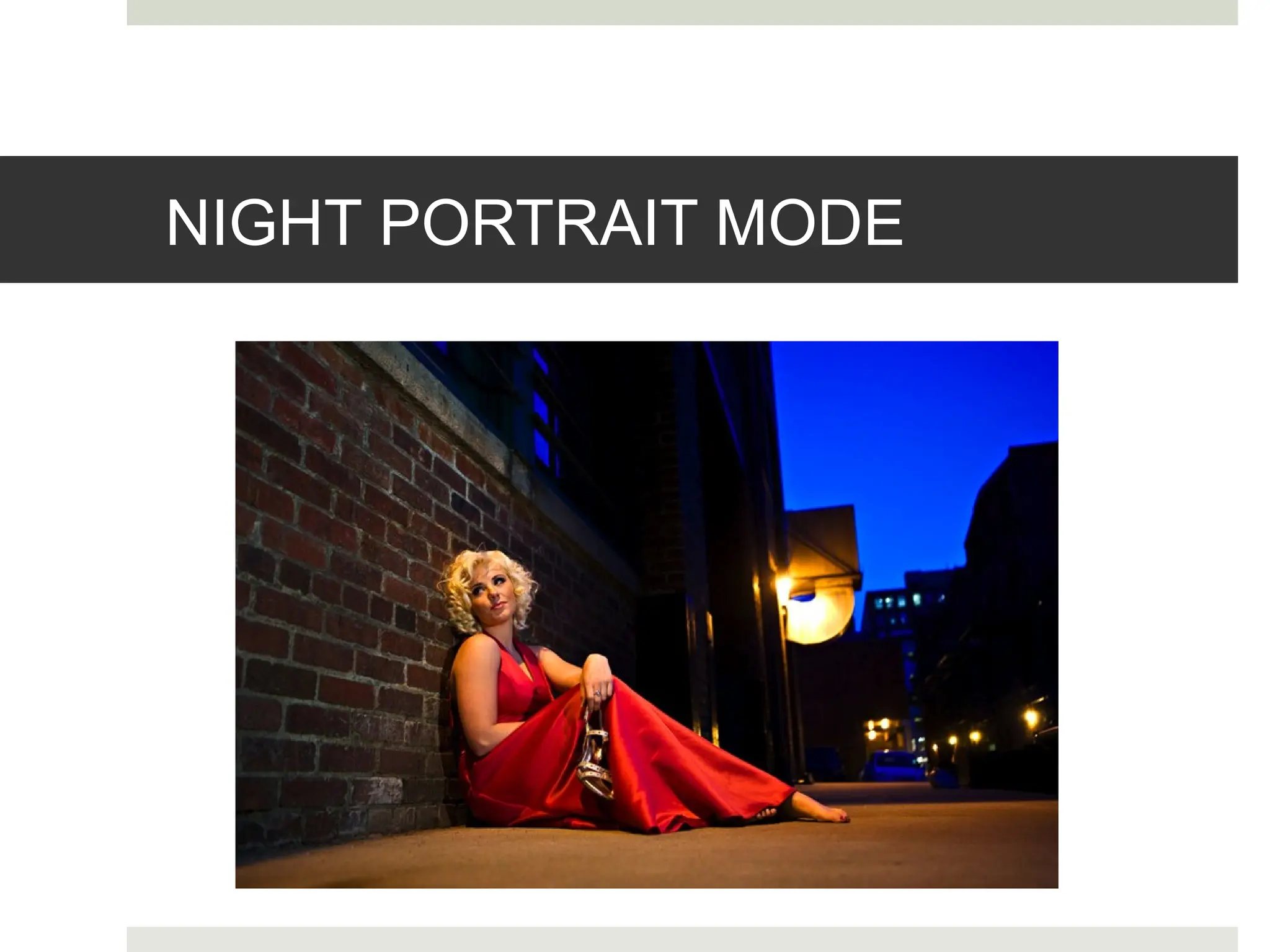 NIGHT PORTRAIT MODE
 