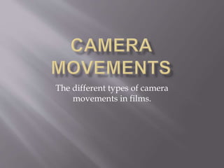 Camera movements | PPTX