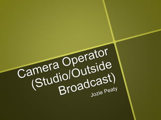 Camera operator (studio