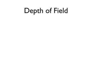 Depth of Field
 