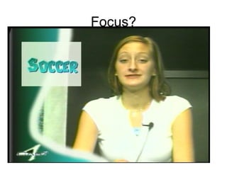 Focus? 
