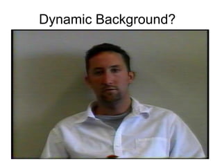 Dynamic Background? 