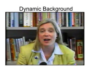 Dynamic Background 