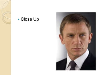    Close Up
 