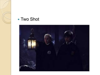    Two Shot
 
