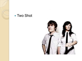 

Two Shot

 
