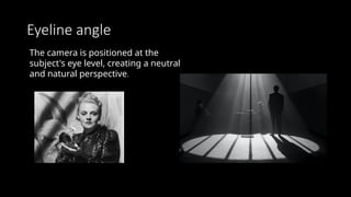 Camera shots and angles commonly used in Film Noir | PPTX