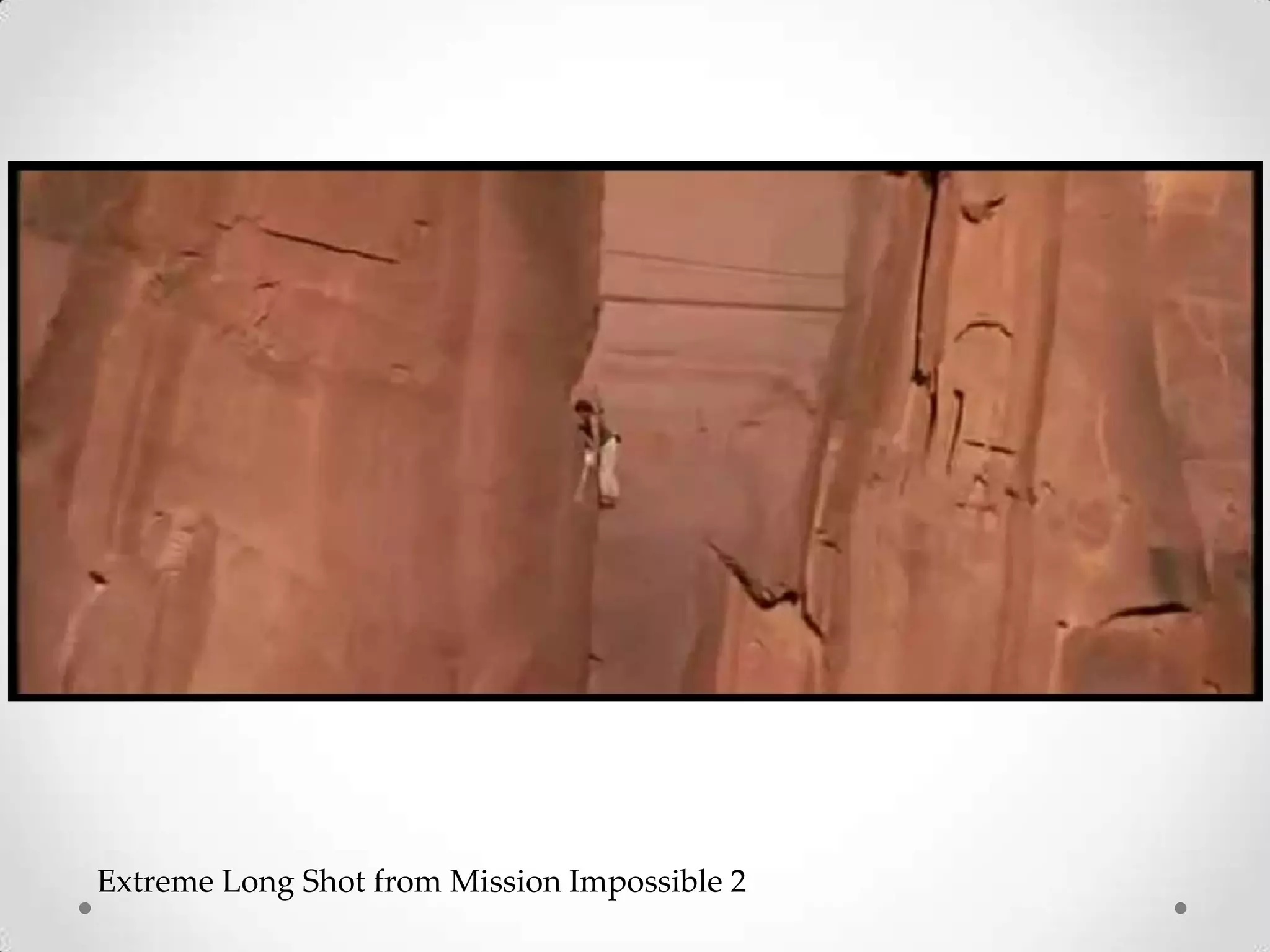 Extreme Long Shot from Mission Impossible 2
 