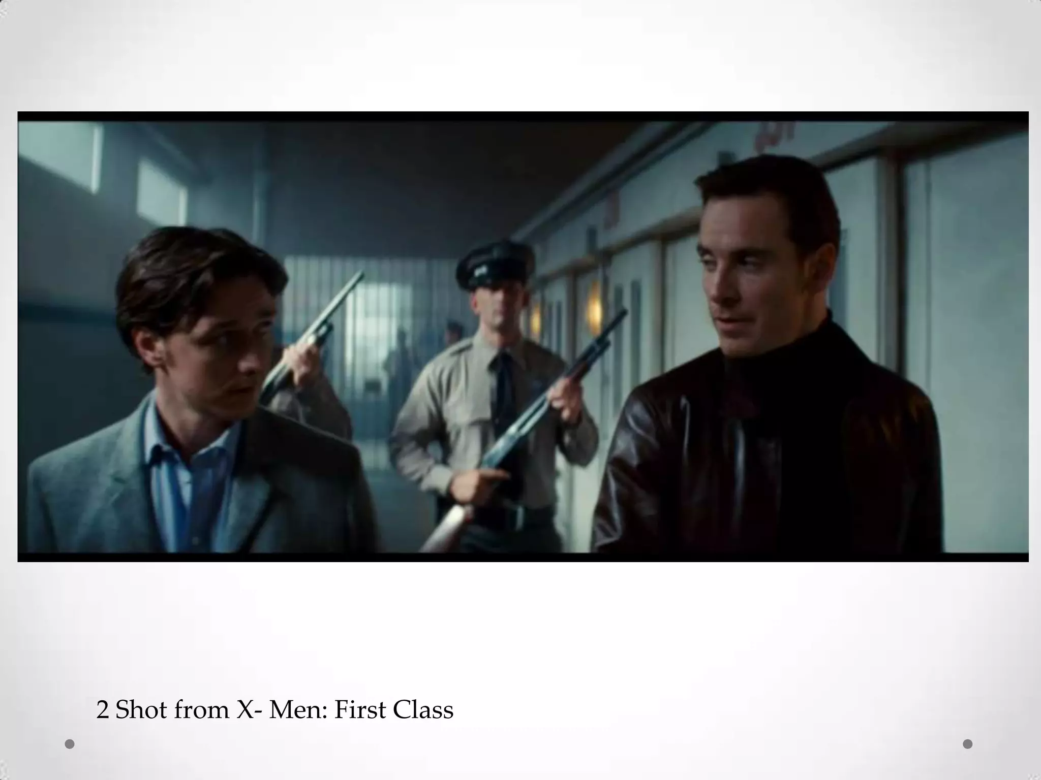 2 Shot from X- Men: First Class
 