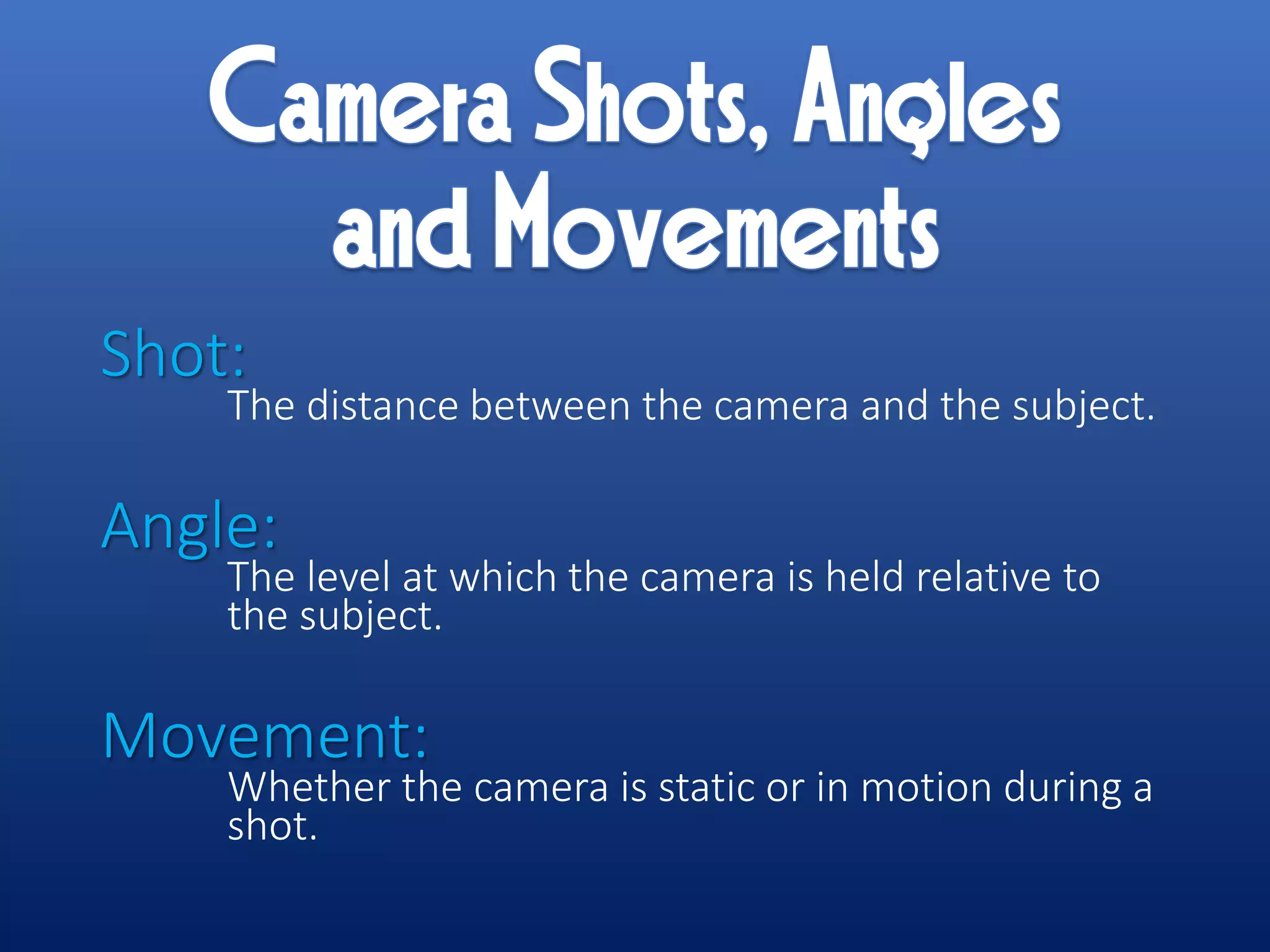Camera Shots, Angles and Movements | PDF