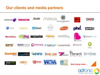 Our clients and media partners




                                 And many more ...
 