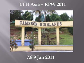 LTH Asia – RPW 2011 7,8 9 Jan 2011 