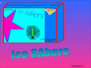 Ice SAbers Cameron K 
