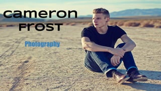 Cameron
Frost
Photography
 