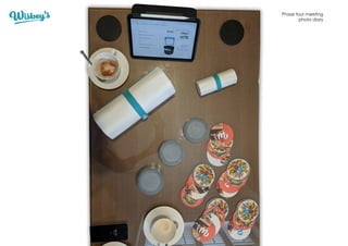 Phase four meeting
photo diary
 