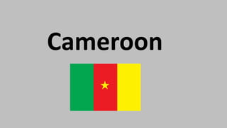 Cameroon
 