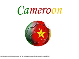 Ca mero on http://rlv.zcache.com/cameroonian_soccer_ball_flag_of_cameroon_sticker-p217961524978410765qjcl_400.jpg 
