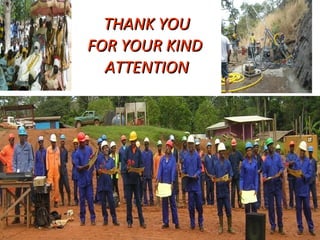 THANK YOUTHANK YOU
FOR YOUR KINDFOR YOUR KIND
ATTENTIONATTENTION
 
