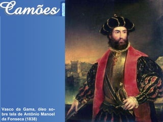 Vasco da Gama, óleo so-bre tela de Antônio Manoel da Fonseca (1838) 