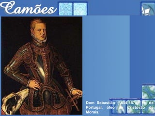 Dom Sebastião (1554-1578), rei de Portugal, óleo de Cristóvão de Morais. 