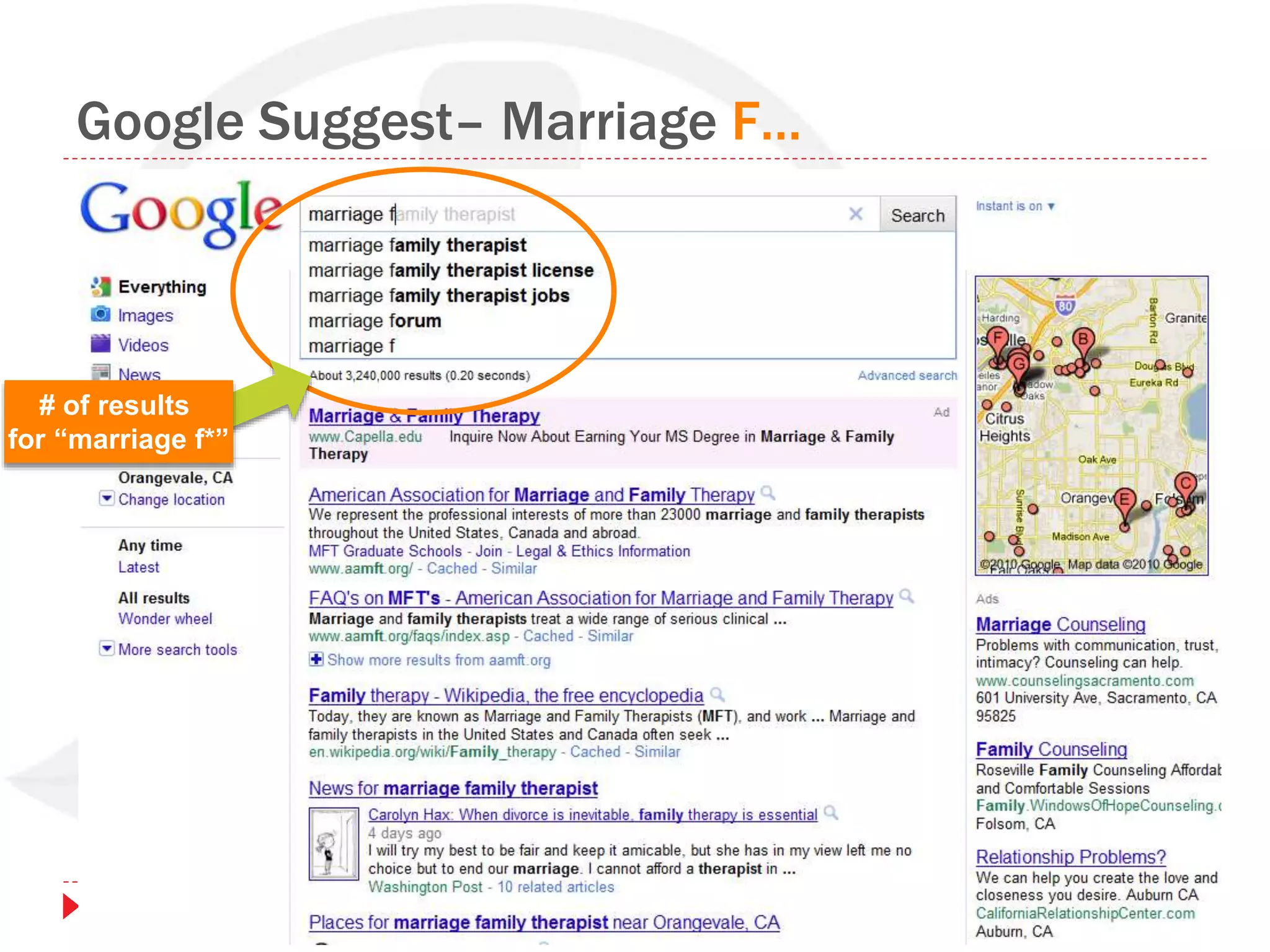 Google Suggest– Marriage F…
# of results
for “marriage f*”
 