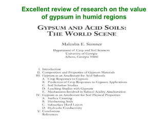 Excellent review of research on the value
of gypsum in humid regions
 
