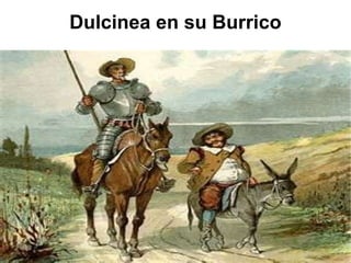 Dulcinea en su Burrico 