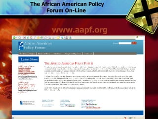 The African American Policy  Forum On-Line  www.aapf.org 