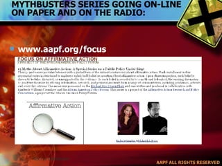 MYTHBUSTERS SERIES GOING ON-LINE ON PAPER AND ON THE RADIO: www.aapf.org/focus 