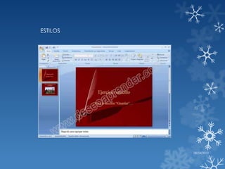 ESTILOS




          08/04/2013
 