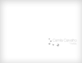 Camila Carvalho Portfolio